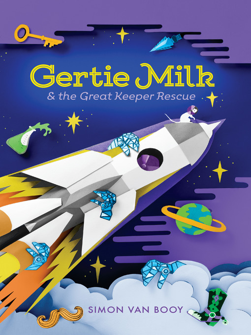Title details for Gertie Milk and the Great Keeper Rescue by Simon Van Booy - Wait list